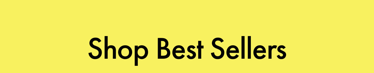 Shop Best Sellers