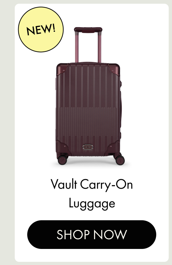 NEW! | Vault Carry-On Luggage | SHOP NOW