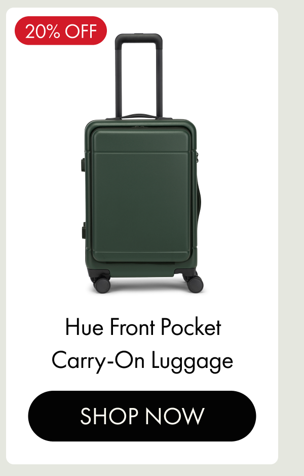 20% OFF | Hue Front Pocket Carry-On Luggage | SHOP NOW