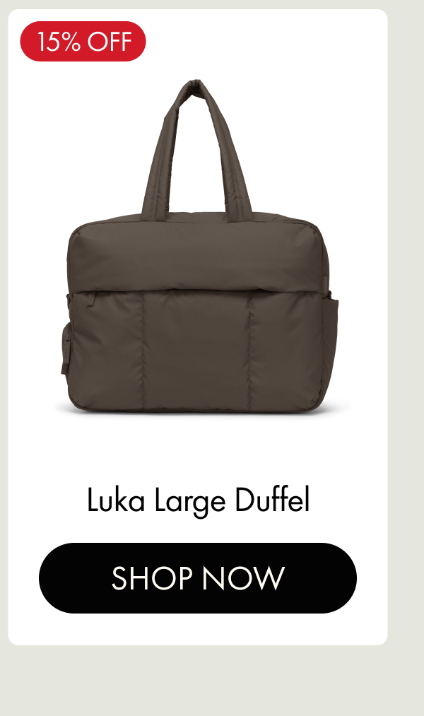 15% OFF | Luka Large Duffel | SHOP NOW
