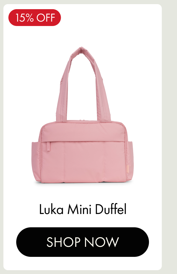 15% OFF | Luka Mini Duffel | SHOP NOW