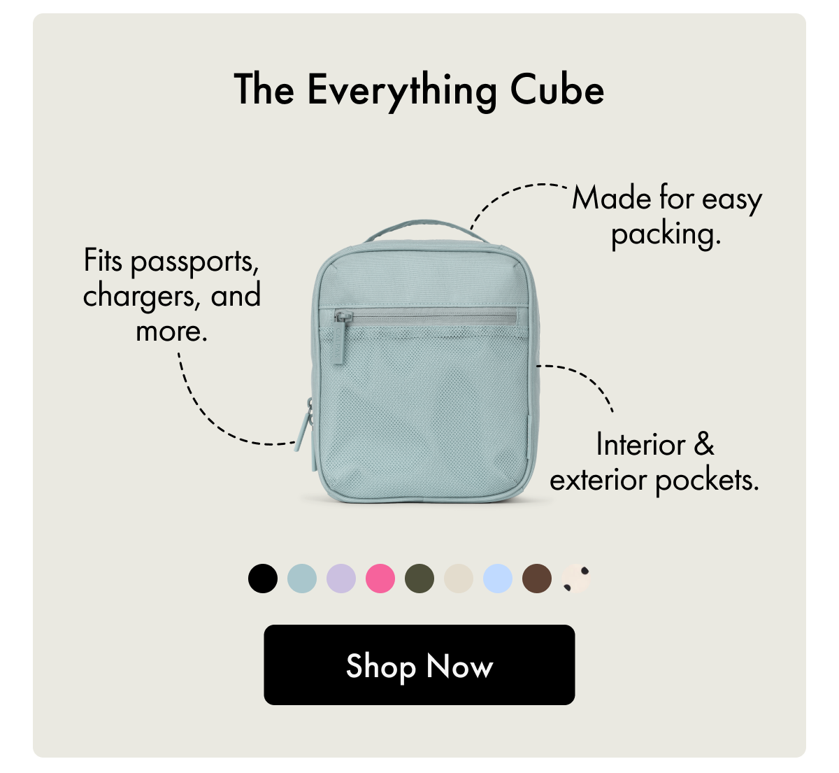 The Everything Cube | Made for easy packing. | Fits passports, chargers, and more. | Interior & exterior pockets. | Shop Now