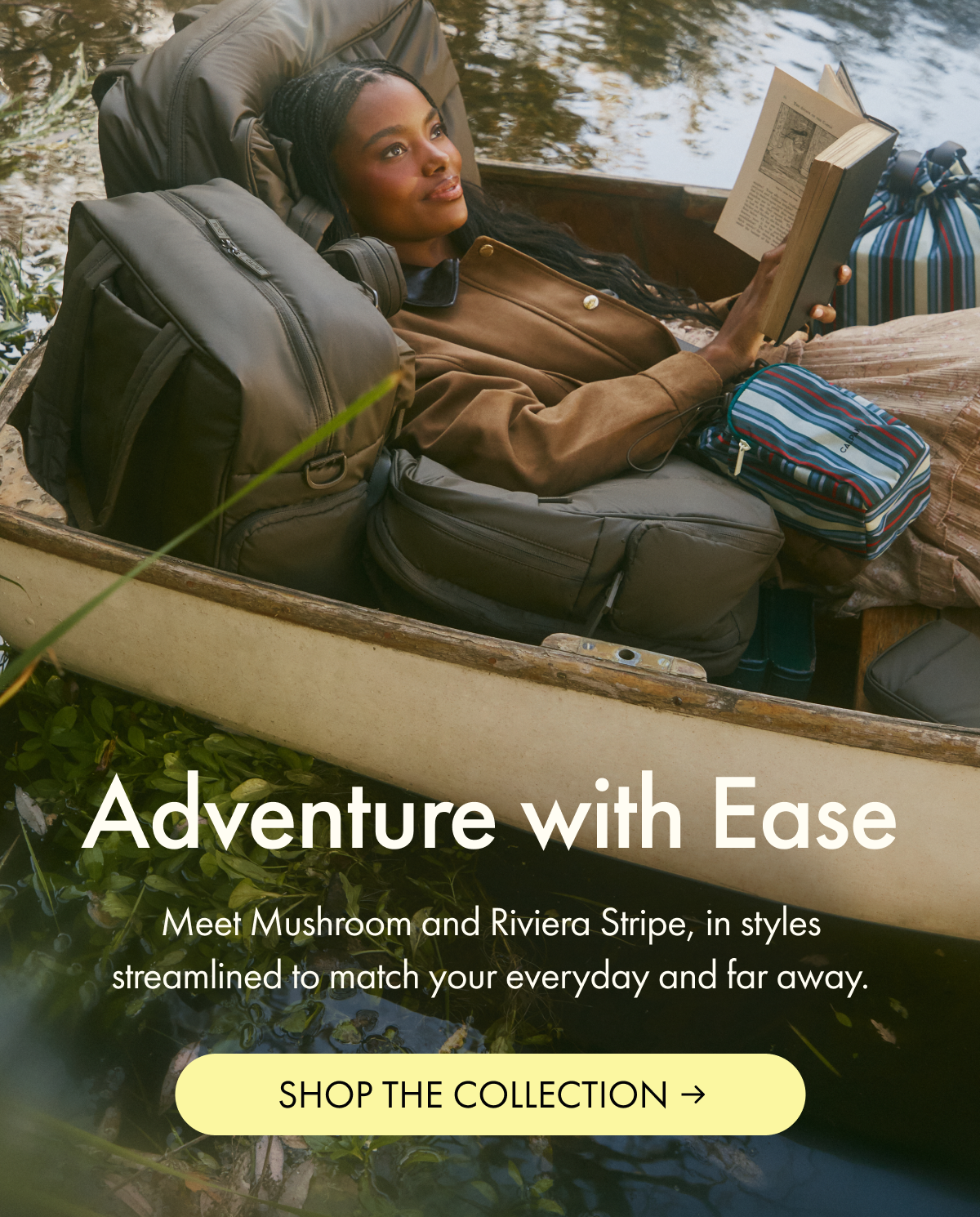 Adventure with Ease | Meet Mushroom and Riviera Stripe, in styles streamlined to match your everyday and far away. | SHOP THE COLLECTION