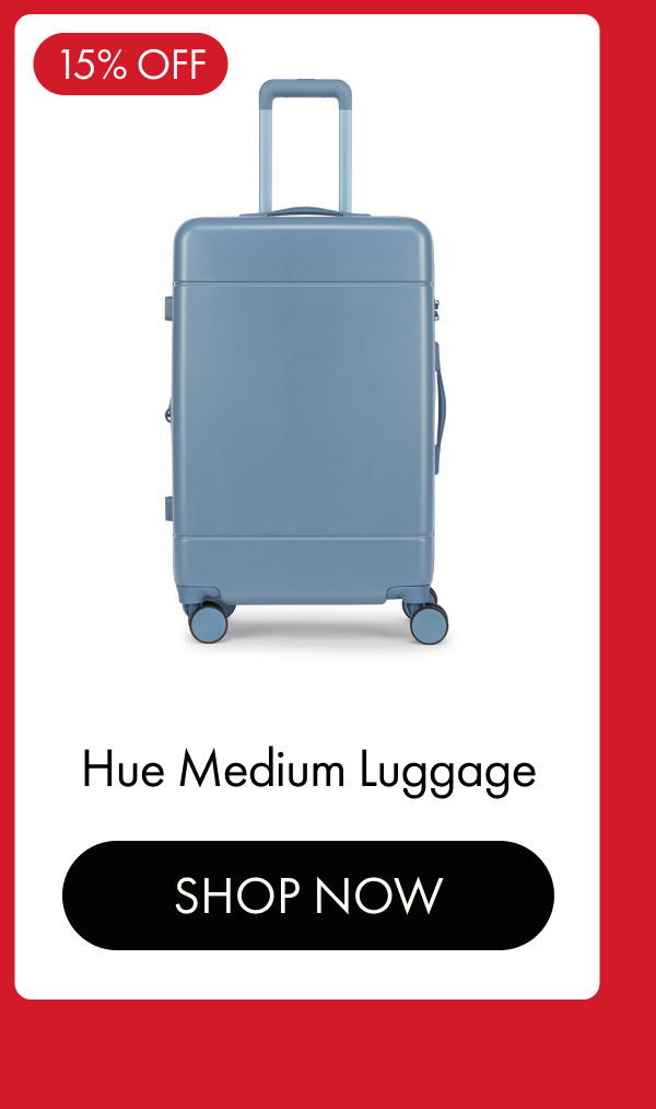 15% OFF | Hue Medium Luggage | SHOP NOW
