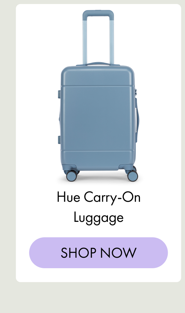 Hue Carry-On Luggage | SHOP NOW