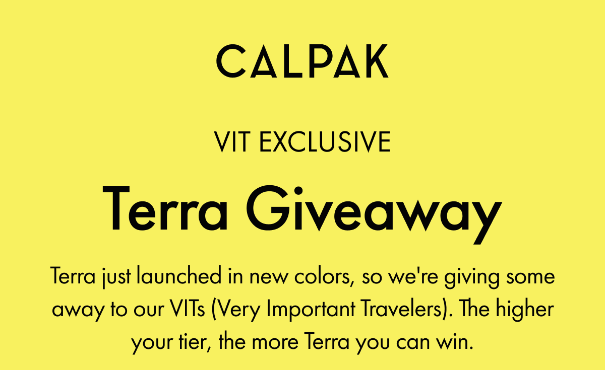 CALPAK | VIT EXCLUSIVE | Terra Giveaway | The higher your tier, the more you win.