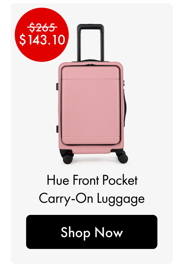 Was $265, Now $143.10 | Hue Front Pocket Carry-On Luggage | Shop Now