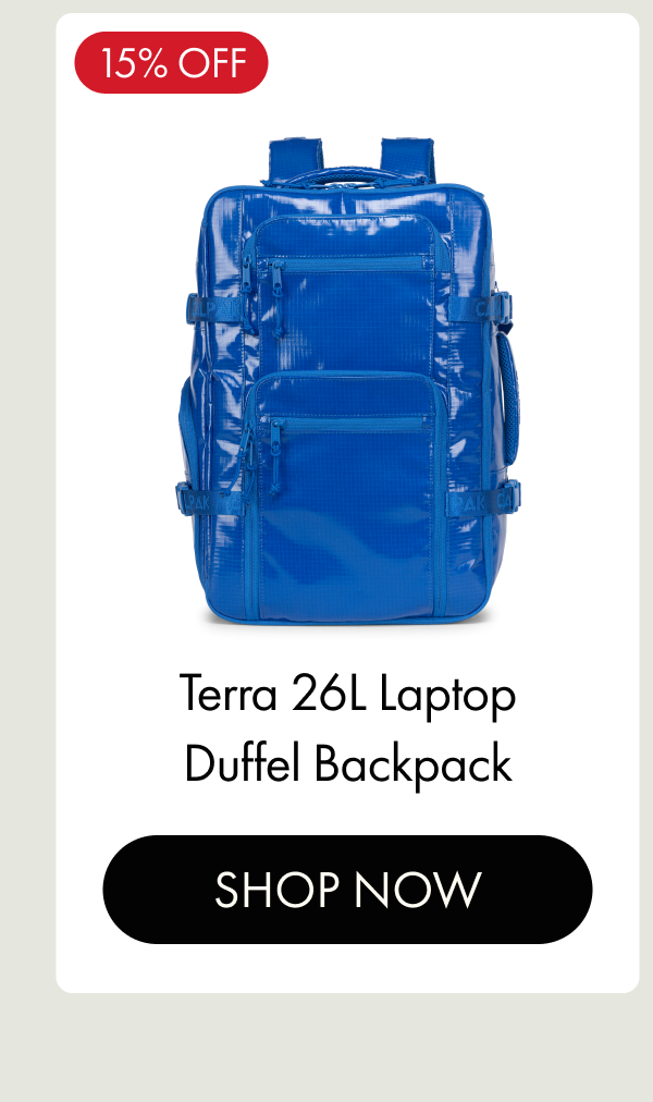 15% OFF | Terra 26L Laptop Duffel Backpack | SHOP NOW