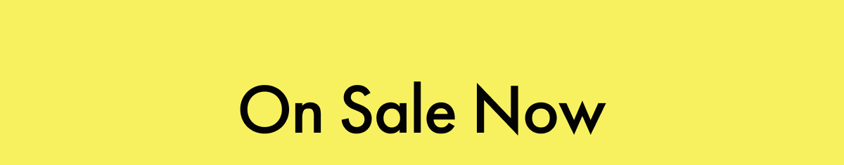 On Sale Now