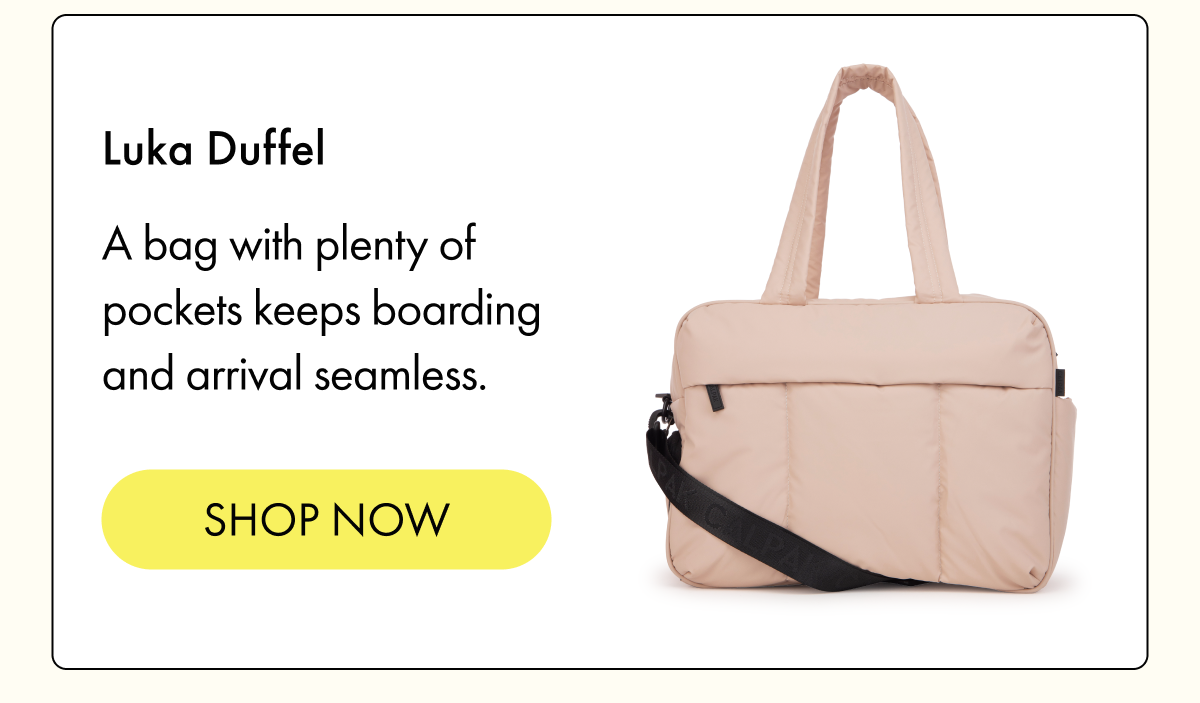 Luka Duffel | A bag with plenty of pockets keeps boarding and arrival seamless. | SHOP NOW