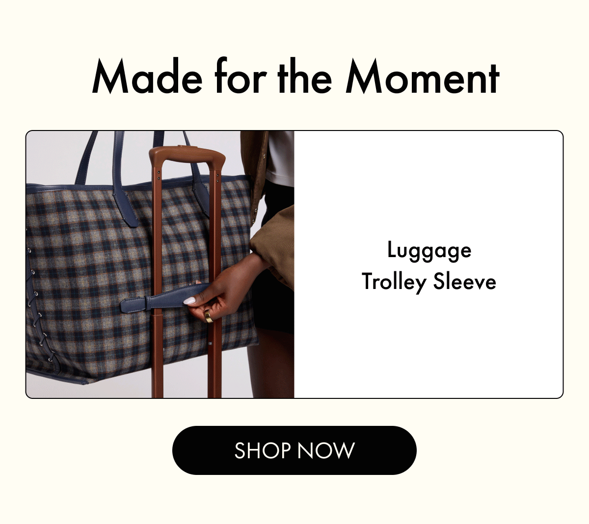 Made for the Moment | SHOP NOW