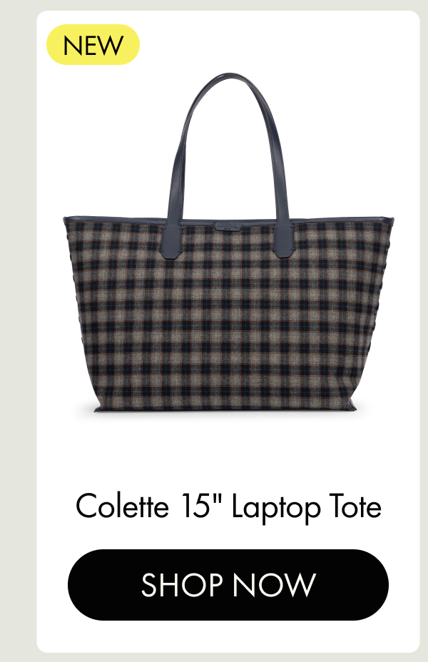 NEW! | Colette 15" Laptop Tote | SHOP NOW