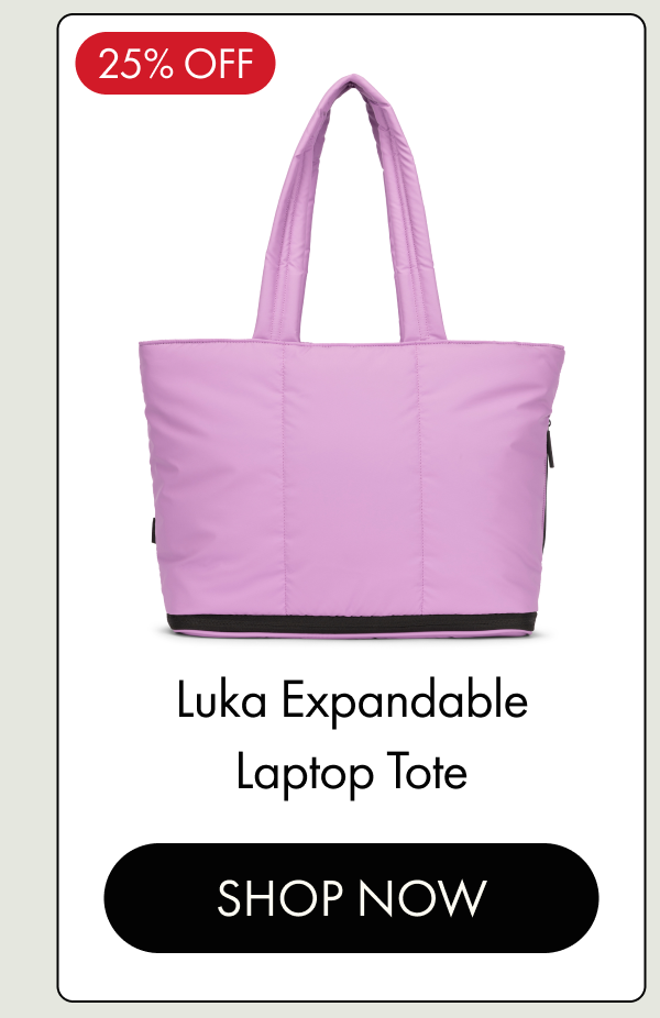 25% OFF | Luka Expandable Laptop Tote | SHOP NOW