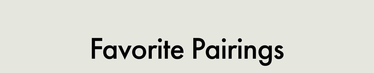 Favorite Pairings
