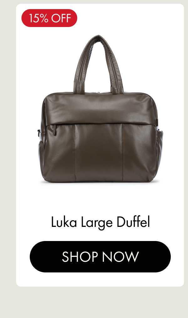 15% OFF | Luka Large Duffel | SHOP NOW