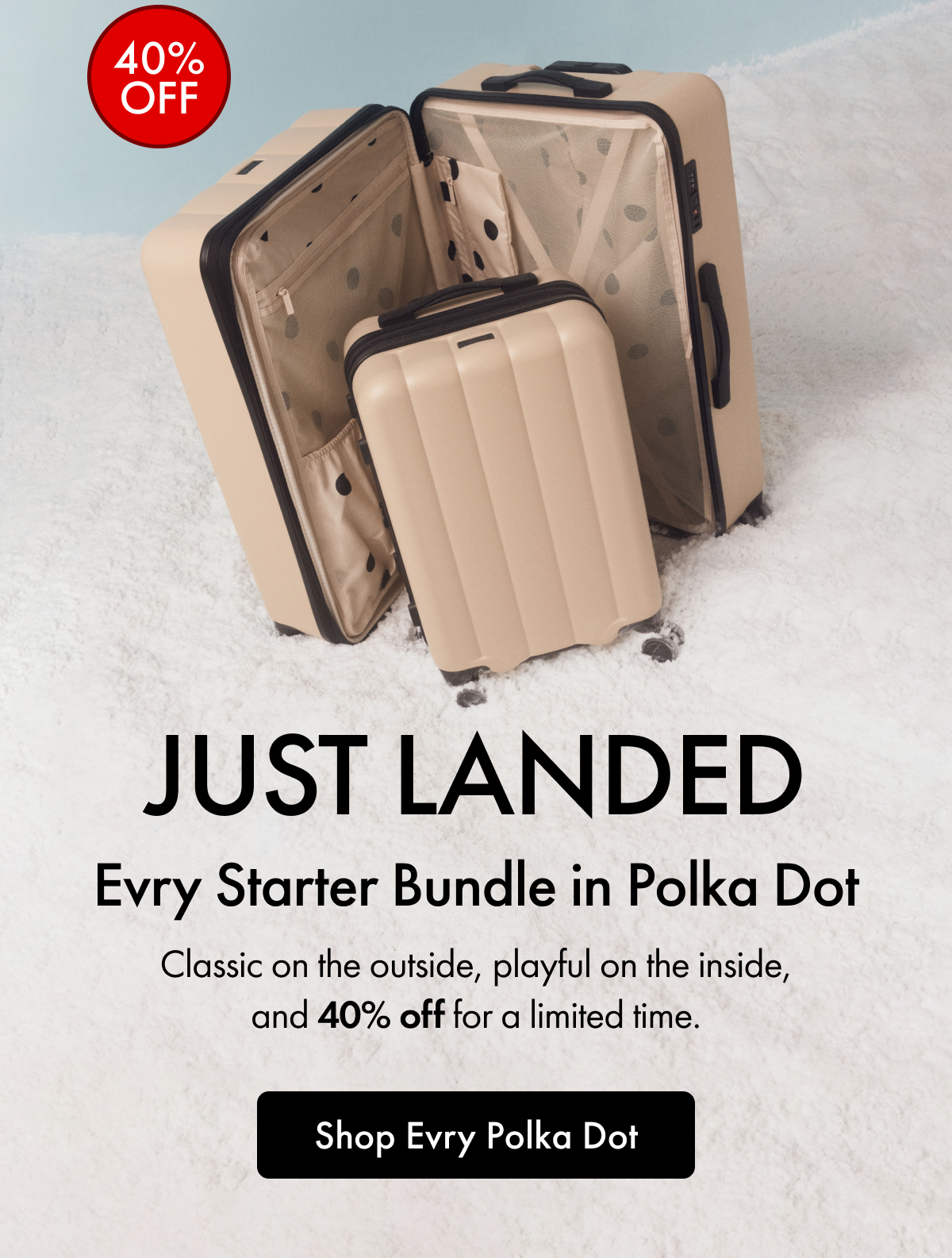 40% OFF | JUST LANDED | Evry Starter Bundle in Polka Dot | Classic on the outside, playful on the inside, and 40% Off for a limited time. | Shop Evry Polka Dot