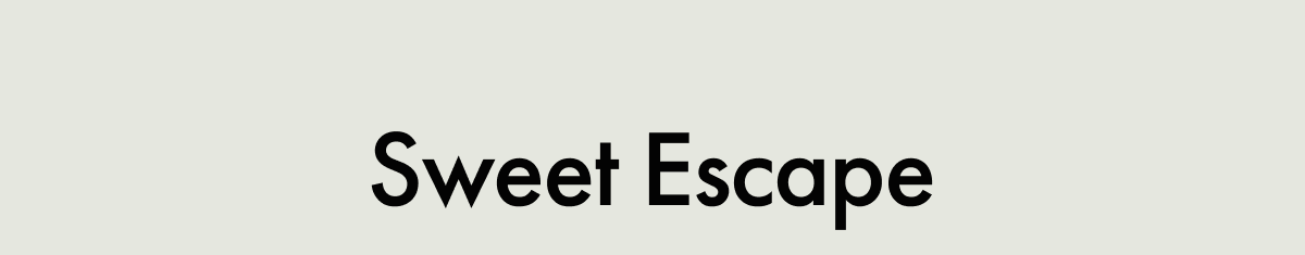 Sweet Escape