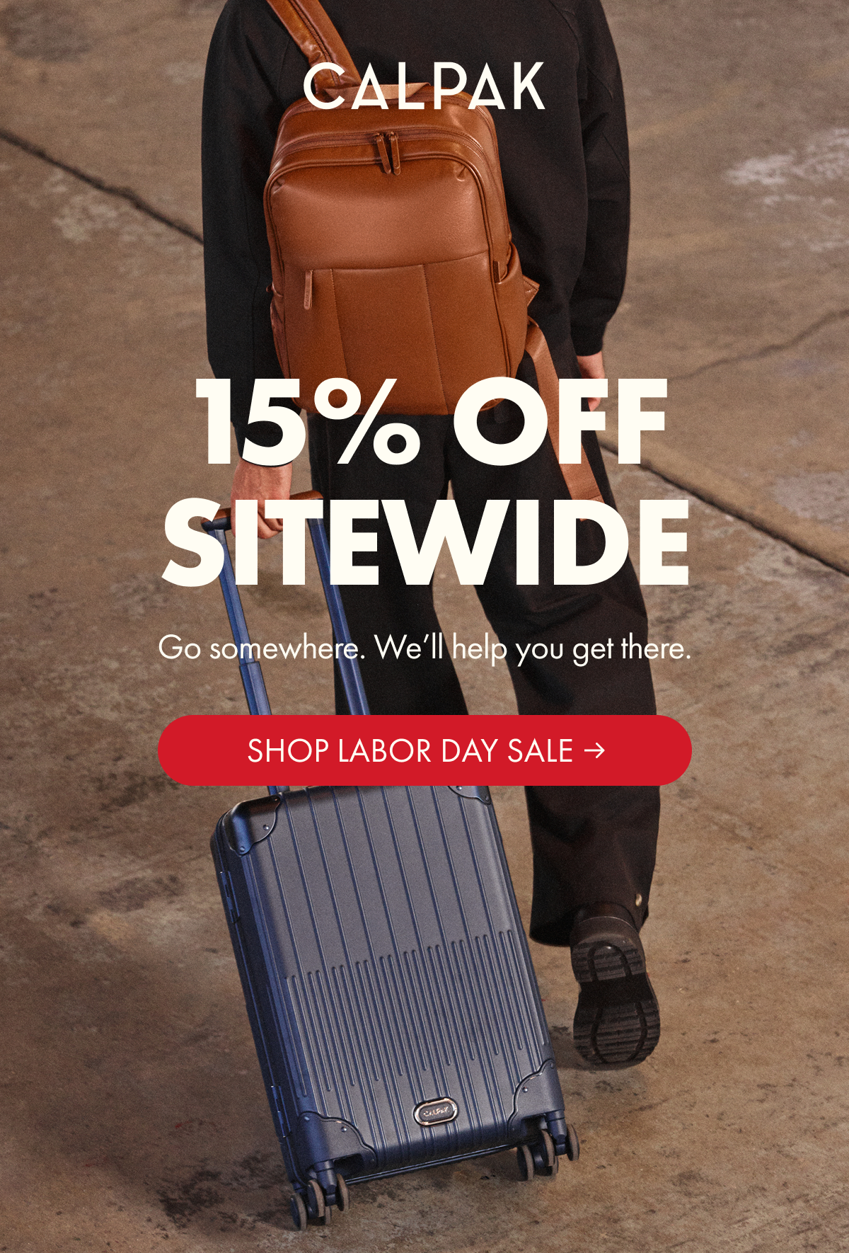 CALPAK | 15% OFF SITEWIDE | Go somewhere. We'll help you get there. | SHOP LABOR DAY SALE