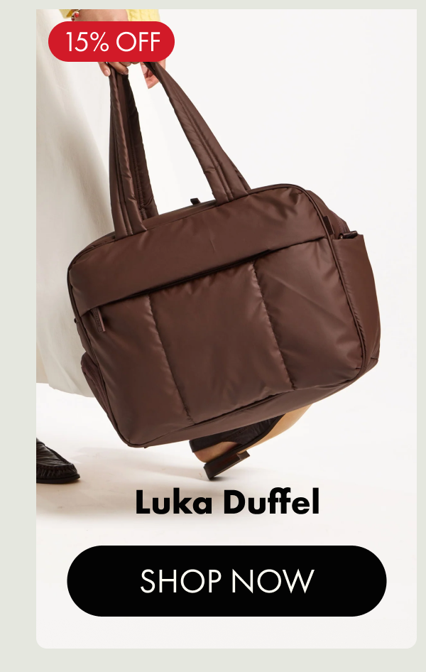 15% OFF | Luka Duffel | SHOP NOW