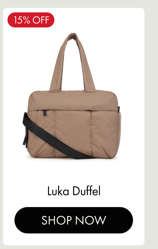 15% OFF | Luka Duffel | SHOP NOW