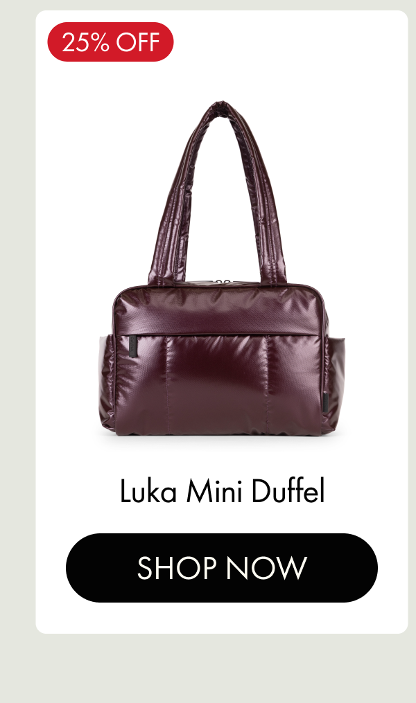 25% OFF | Luka Mini Duffel | SHOP NOW