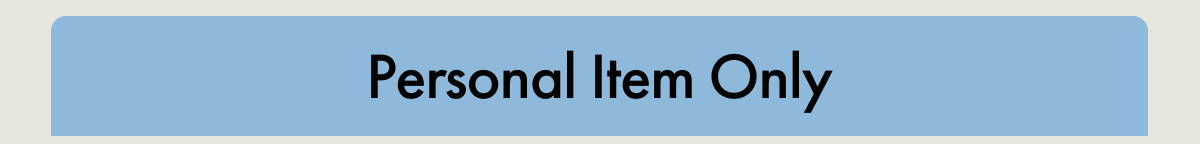 Personal Item Only