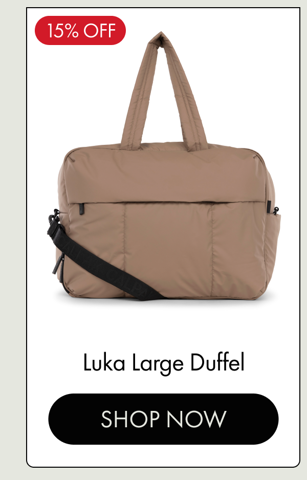 15% OFF | Luka Large Duffel | SHOP NOW