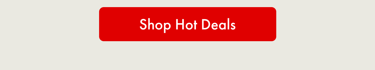 Shop Hot Deals