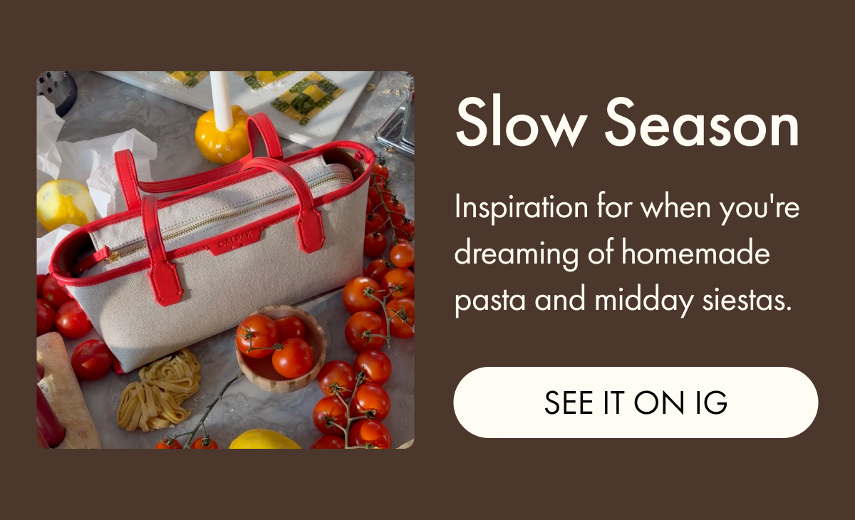 Slow Season | Inspiration for when you're dreaming of homemade pasta and midday siestas. | SEE IT ON IG