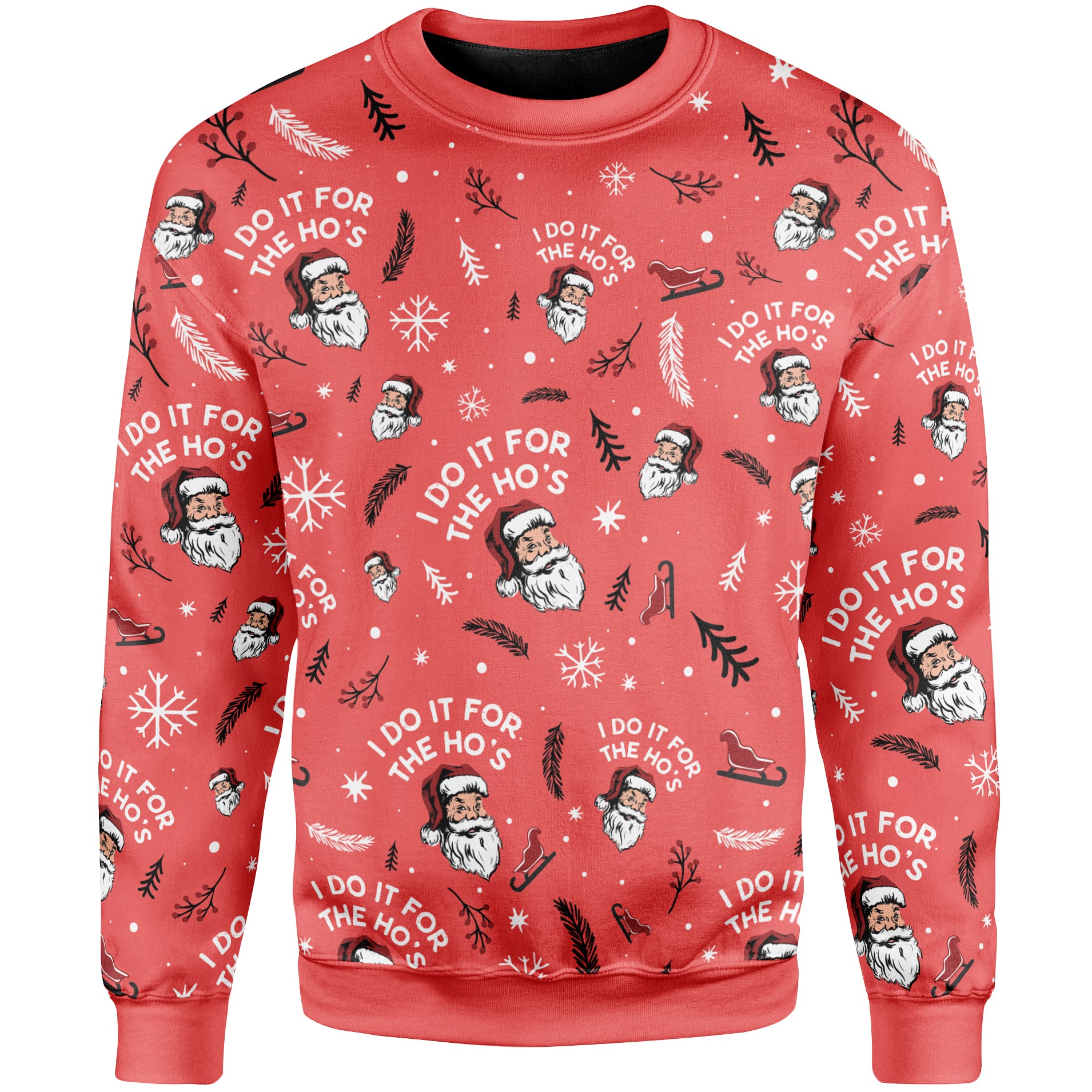 I Do it For The Ho's Sweater
