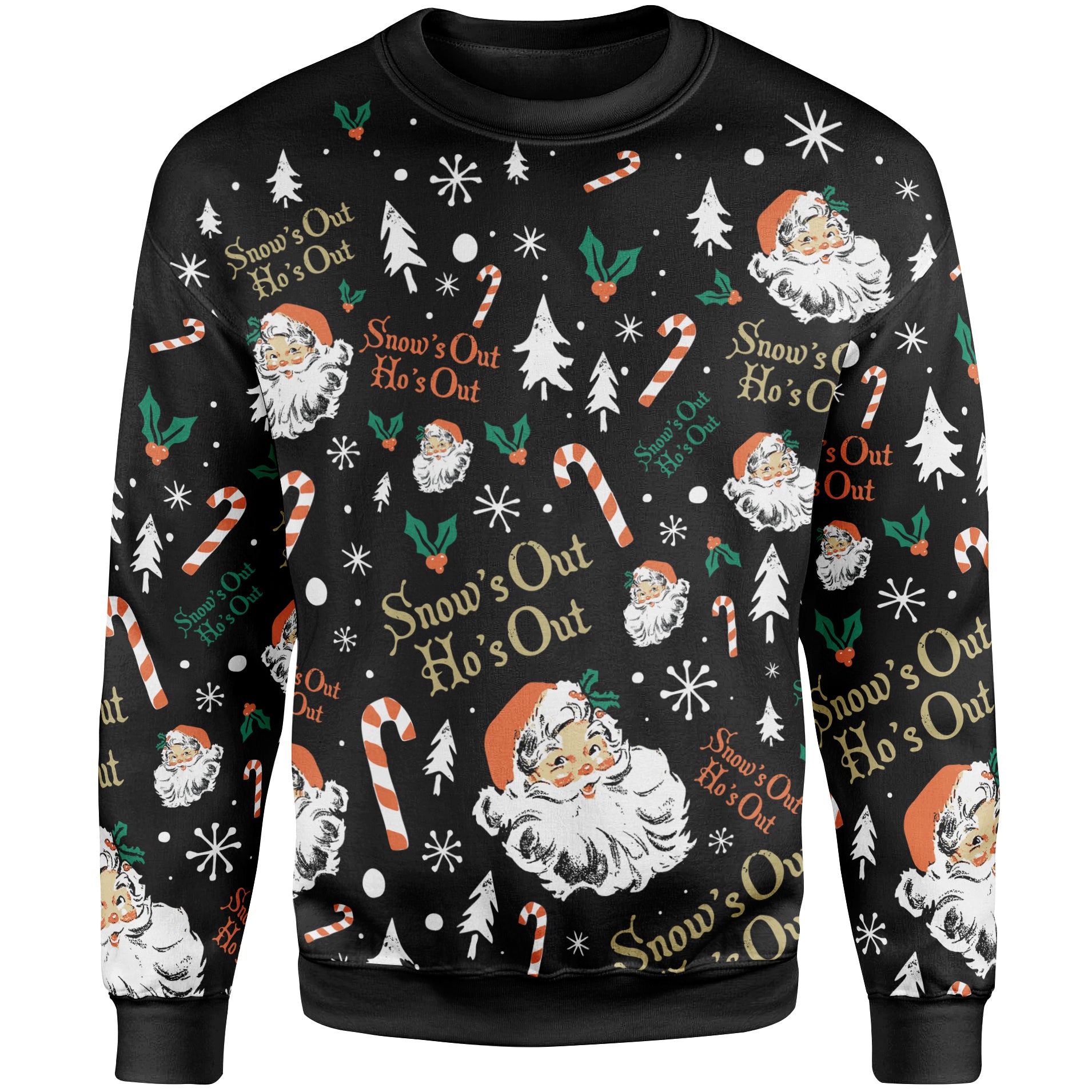 Snow's Out Ho's Out Sweater