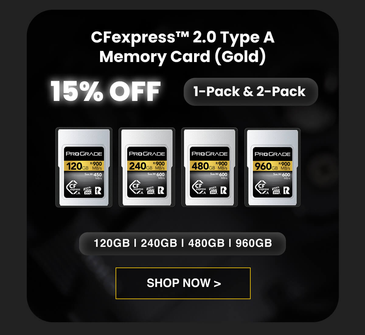 CFexpress™ 2.0 Type A Memory Card (Gold) 15% OFF  | (1-Pack & 2-Pack) 120GB | 240GB | 480GB | 960GB