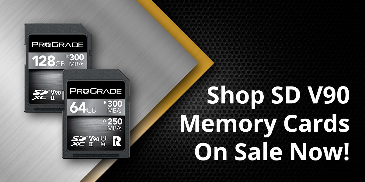 Save on SD V90 Memory Cards Now! ProGrade Digital