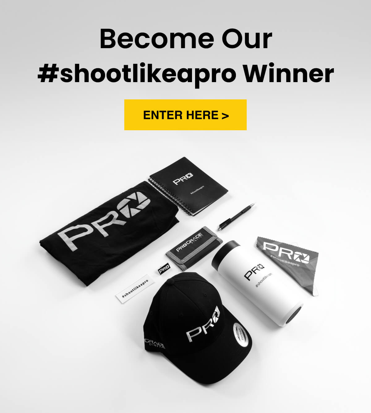 Become Our #SHOOTLIKEAPRO Winner