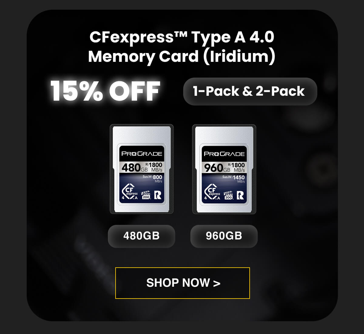 CFexpress™ Type A 4.0 Memory Card (Iridium) 480GB | 960GB  15% OFF 1-Pack & 2-Pack