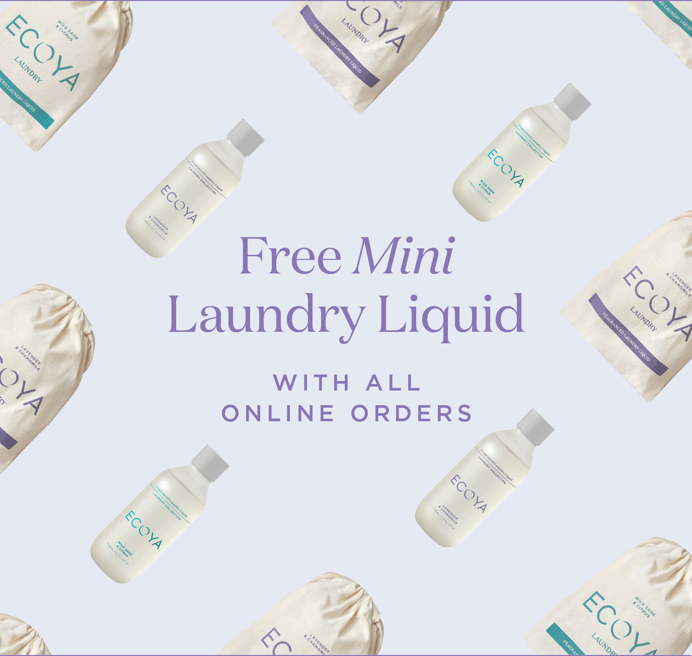Receive a free Mini Laundry Liquid 🧼 Ecoya