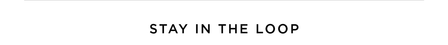 Stay in the loop