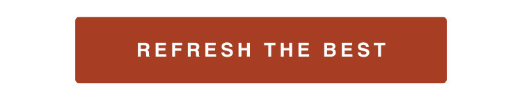 refresh the best 