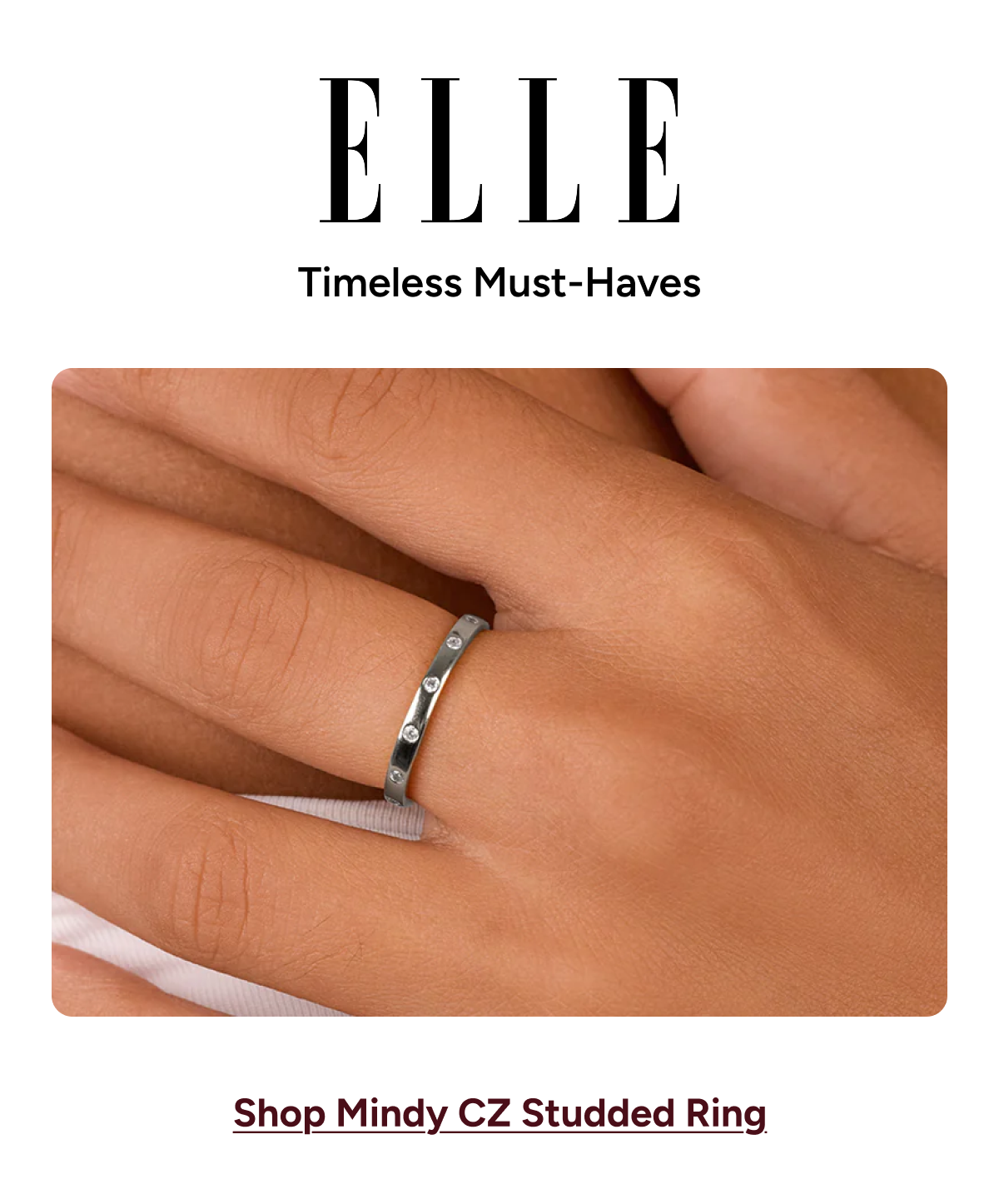 Elle: "Timeless Must-Haves" [Shop Mindy CZ Studded Ring]
