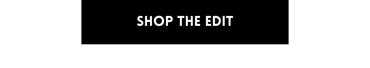 Shop the Edit