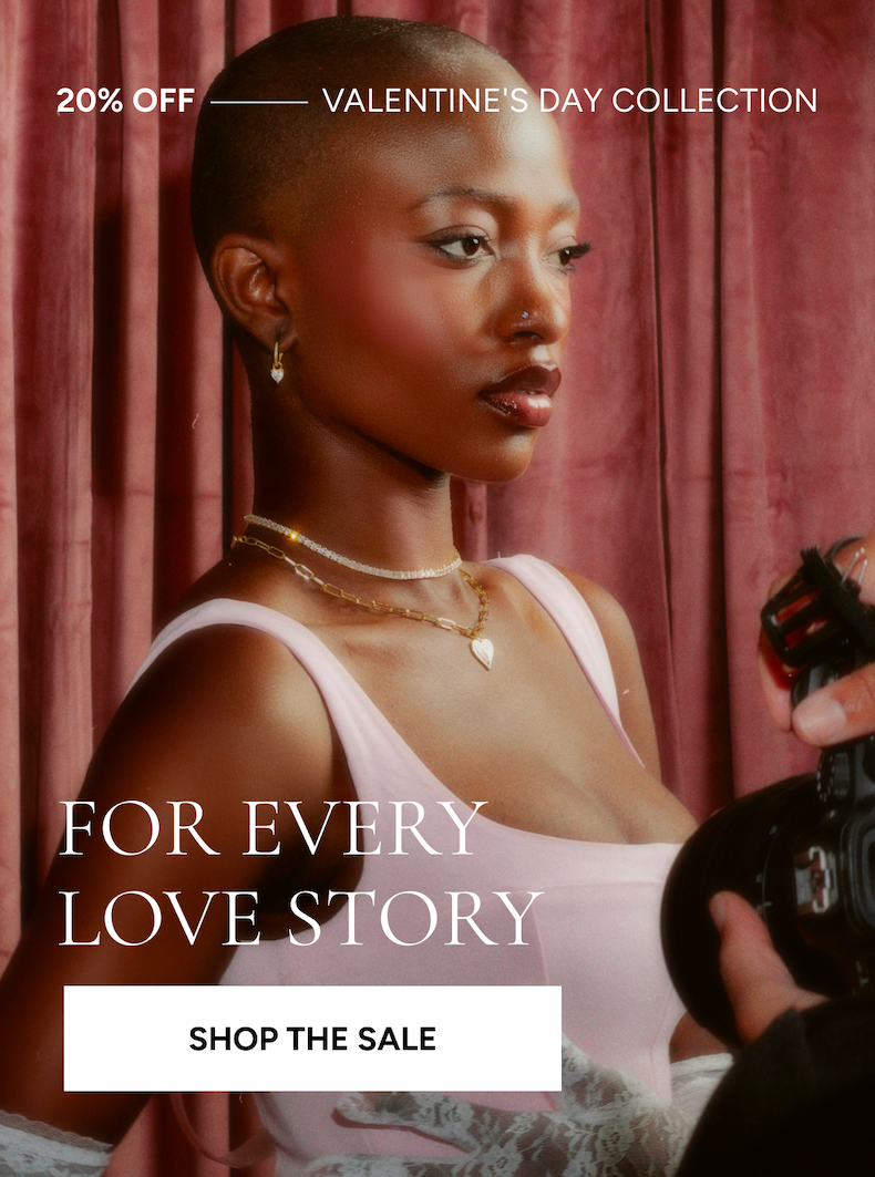20% off Valentine's Day Collection | For Every Love Story [Shop the sale]
