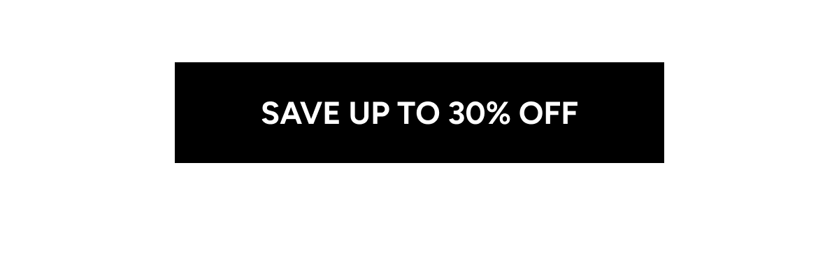 Save up to 30% off