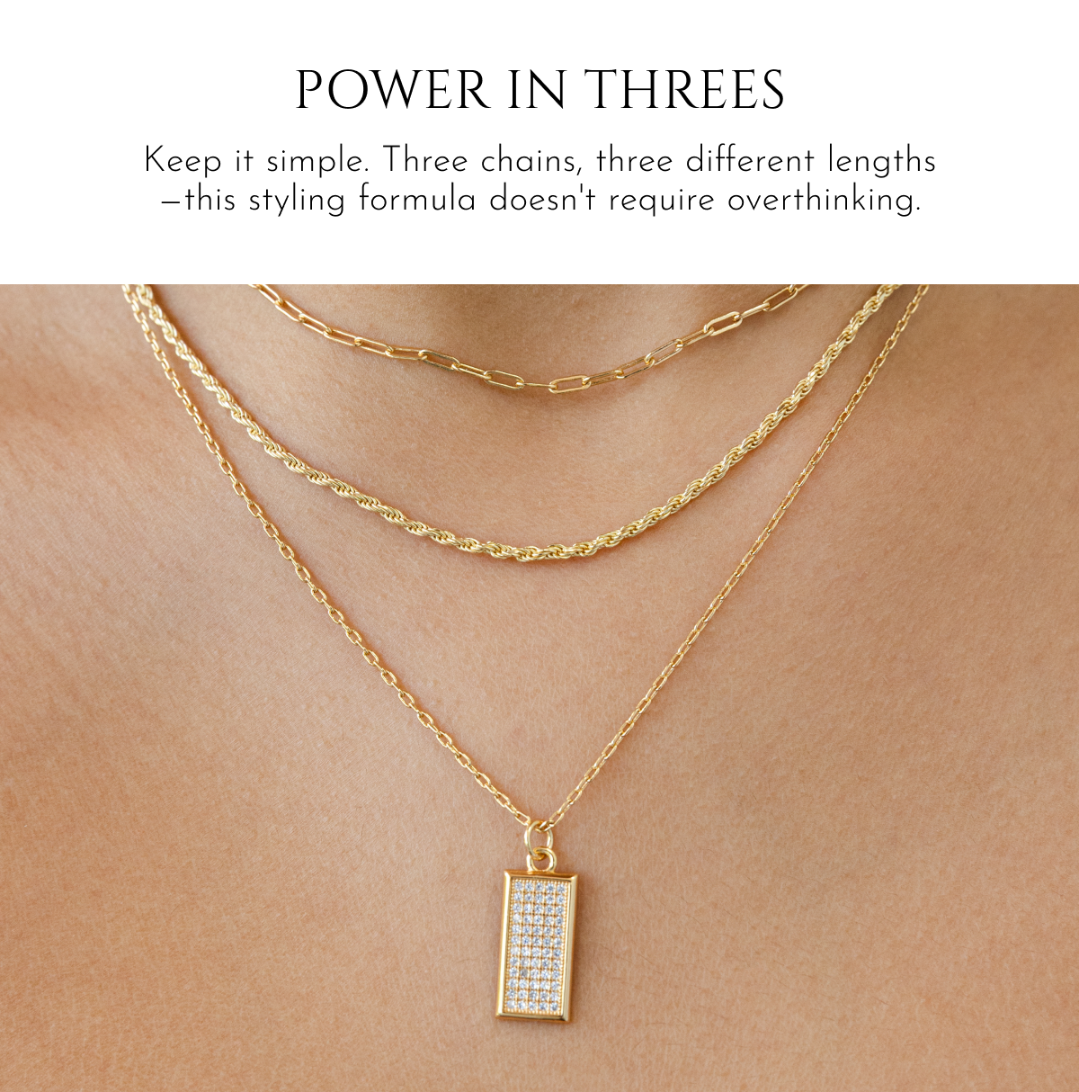 Power In Threes | Keep it simple. Three chains, three different lengths—this styling formula doesn't require overthinking.