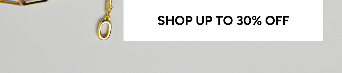 Shop up to 30% off