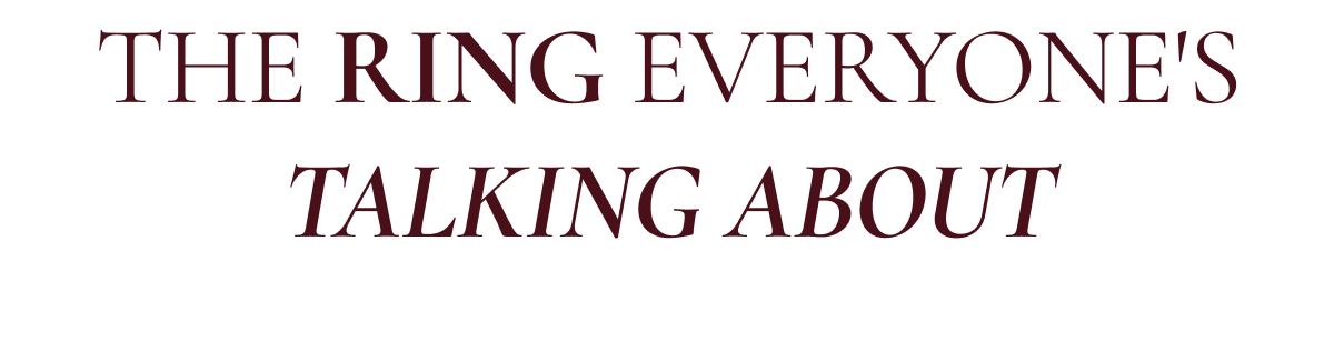 The ring everyone's talking about