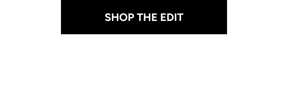 Shop the edit