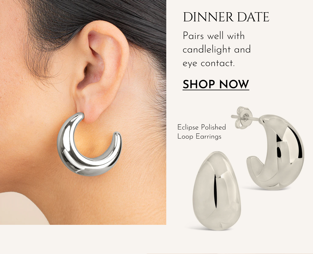 Eclipse Polished Loop Earrings | Dinner date: Pairs well with candlelight and eye contact.