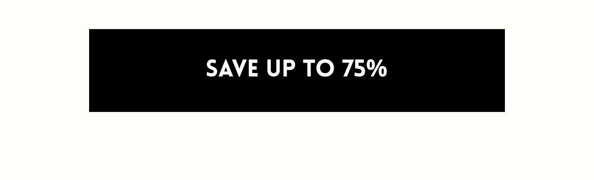 Save Up To 75%