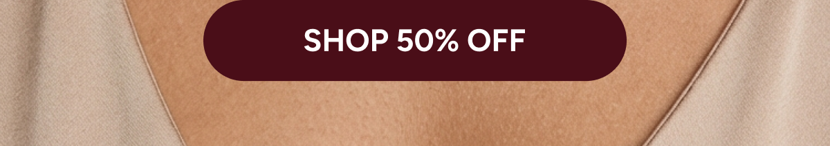 Shop 50% off