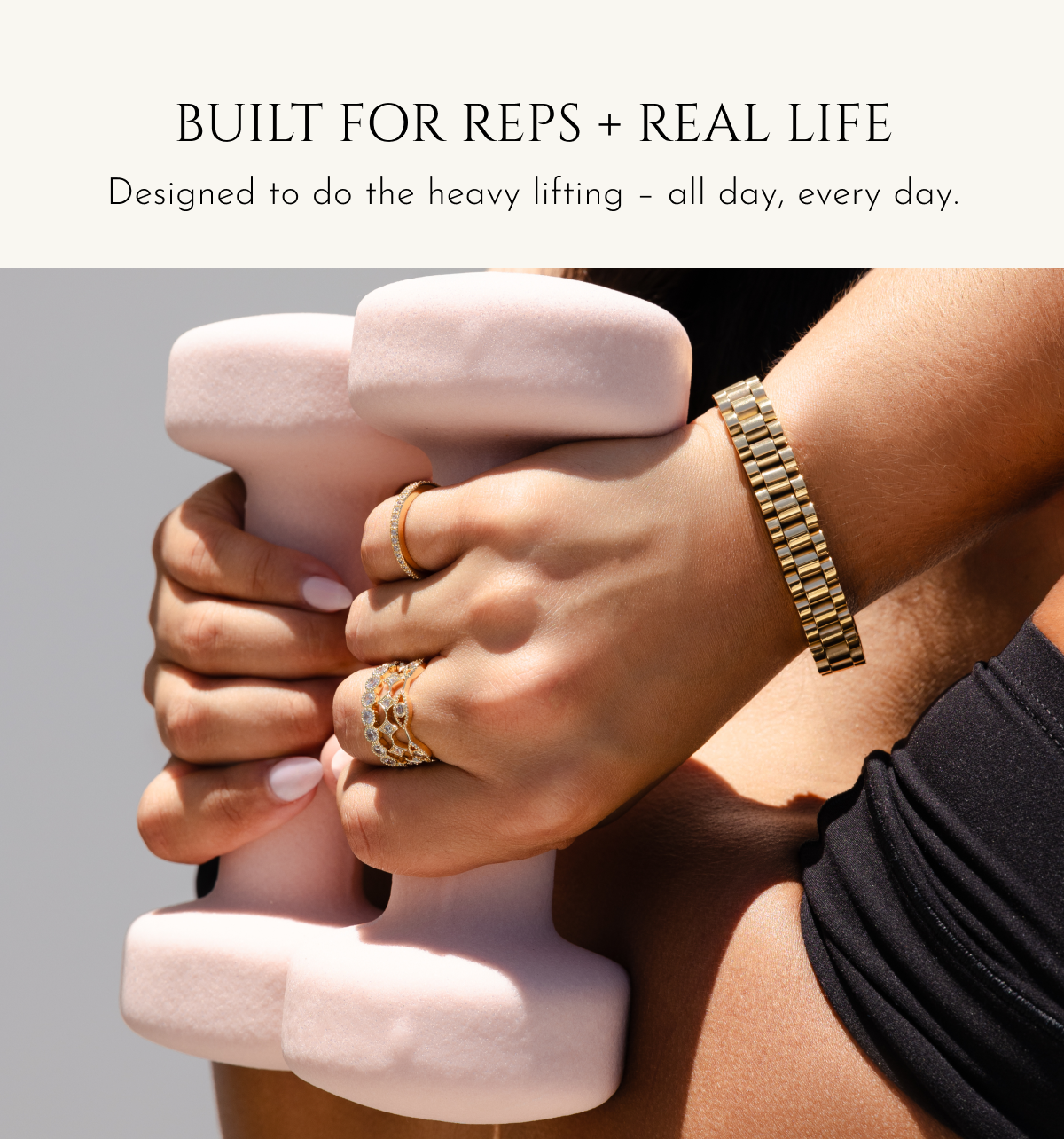 Built for reps + real life | Designed to do the heavy lifting – all day, every day.